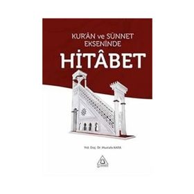 Kur'an ve Sünnet Ekseninde Hitabet - Mustafa Kara
