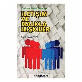 Kuran ve Sünnet Ekseninde İletişim Halkla İlişkiler - Hüseyin Peker