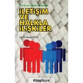 Kuran ve Sünnet Ekseninde İletişim Halkla İlişkiler - Hüseyin Peker