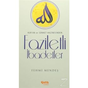 Kur'an ve Sünnet Hazinesinden Faziletli İbadetler - Fehmi Mendeş