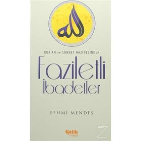 Kur'an ve Sünnet Hazinesinden Faziletli İbadetler - Fehmi Mendeş