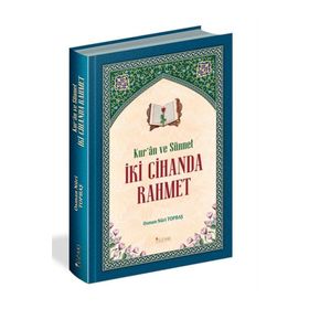 Kur'an ve Sünnet İki Cihanda Rahmet - Osman Nuri Topbaş