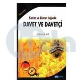 Kur’an ve Sünnet Işığında Davet ve Davetçi - Harun Macit