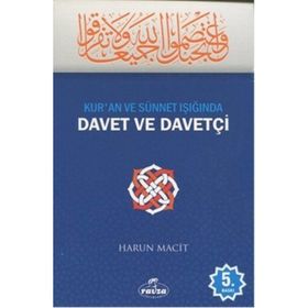 Kur’an ve Sünnet Işığında Davet ve Davetçi - Harun Macit
