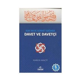 Kur’an ve Sünnet Işığında Davet ve Davetçi - Harun Macit