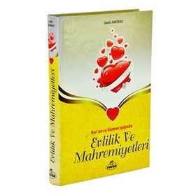 KUR'AN VE SÜNNET IŞIĞINDA EVLILIK VE MAHREMIYETLERI - SADIK AKKIRAZ