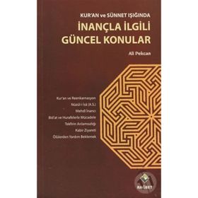 KUR'AN VE SÜNNET IŞIĞINDA İNANÇLA İLGİLİ GÜNCEL KONULAR - ALI PEKCAN
