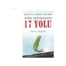 Kuran ve Sünnet Işığında Rızkı Artırmanın 17 Yolu İsam Bin Meşahit