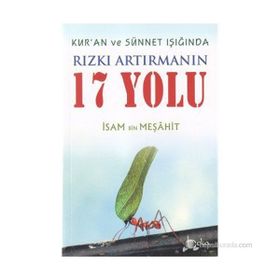 Kuran ve Sünnet Işığında Rızkı Artırmanın 17 Yolu İsam Bin Meşahit