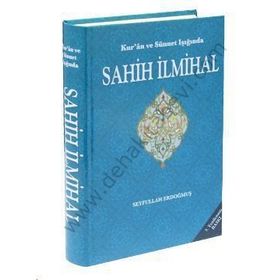 Kur’an ve Sünnet Işığında Sahih İlmihal - Seyfullah Erdoğmuş Mehmet Şahin