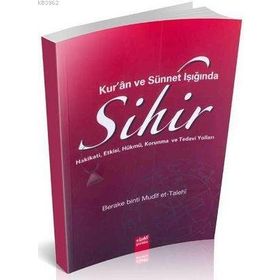 Kur’an ve Sünnet Işığında Sihir - Berake binti Mudif et-Talehi