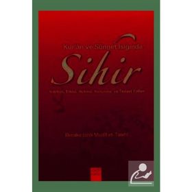 Kur’an ve Sünnet Işığında Sihir - Berake binti Mudif et-Talehi