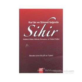 Kur’an ve Sünnet Işığında Sihir - Berake binti Mudif et-Talehi