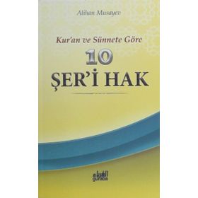 Kur’an ve sünnete Göre 10 Şer’i Hak - Alihan Musayev