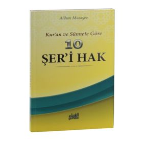 Kur’an ve sünnete Göre 10 Şer’i Hak - Alihan Musayev