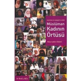 KUR'AN VE SÜNNETE GÖRE MÜSLÜMAN KADININ ÖRTÜSÜ - NASIRUDDİN ELBANI