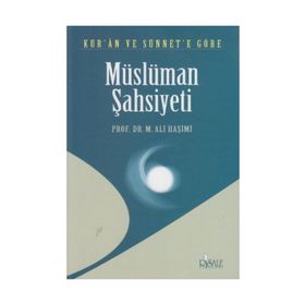 Kur’an ve Sünnete Göre Müslüman Şahsiyeti - muhammed ali hasimi