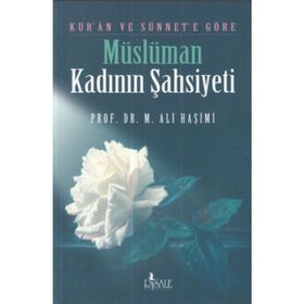 Kur’an ve Sünnete Göre Müslüman Şahsiyeti - muhammed ali hasimi