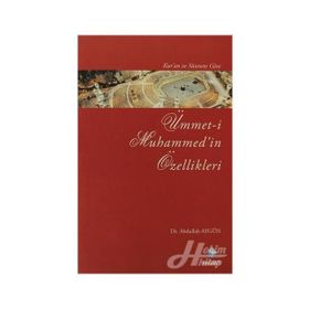 KUR'AN VE SÜNNET'E GÖRE ÜMMET-I MUHAMMED'IN ÖZELLIKLERI - ABDULLAH AYGÜN