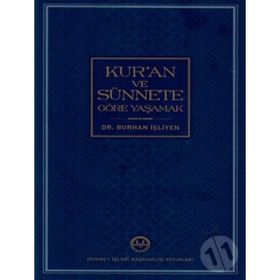 Kur'an ve Sünnete Göre Yaşamak - Burhan İşliyen