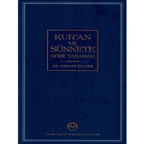 Kur'an ve Sünnete Göre Yaşamak - Burhan İşliyen
