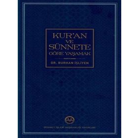 Kur'an ve Sünnete Göre Yaşamak - Burhan İşliyen