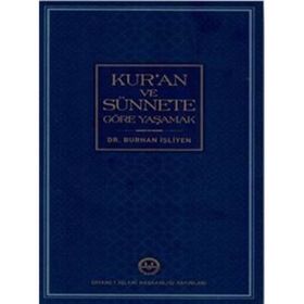 Kur'an ve Sünnete Göre Yaşamak - Burhan İşliyen