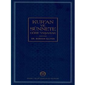 Kur'an ve Sünnete Göre Yaşamak - Burhan İşliyen