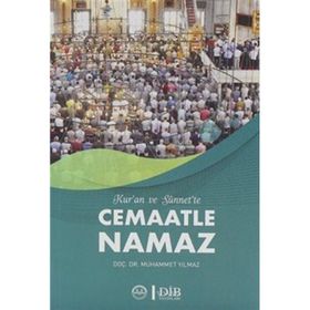 Kuran ve Sünnet`te Cemaatle Namaz Muhammet Yılmaz