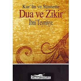 Kur'an ve Sünnette Dua ve Zikir - İbni Teymiyye