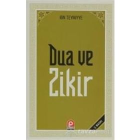 Kur'an ve Sünnette Dua ve Zikir - İbni Teymiyye