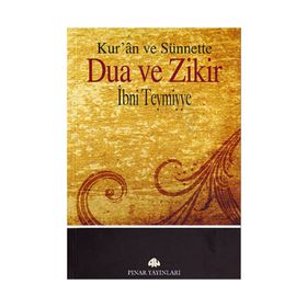 Kur'an ve Sünnette Dua ve Zikir - İbni Teymiyye