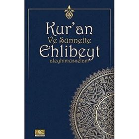 Kuran ve Sünnette Ehlibeyt Aleyhimüsselam Kolektif