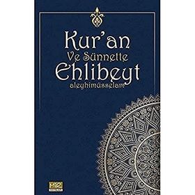 Kuran ve Sünnette Ehlibeyt Aleyhimüsselam Kolektif