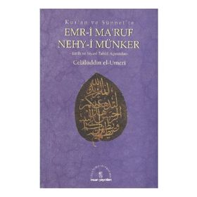 KURAN VE SÜNNET´TE EMRI BI´L-MARUF VE NEHYI ANI´L MÜNKER - CELALÜDDİN EL-UMERI