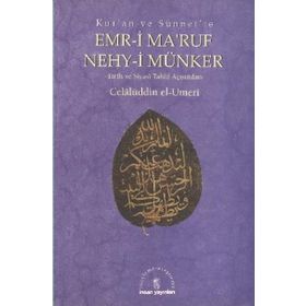 KURAN VE SÜNNET´TE EMRI BI´L-MARUF VE NEHYI ANI´L MÜNKER - CELALÜDDİN EL-UMERI