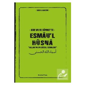 Kuran ve Sünnette Esmaul Hüsna Said El Kahtani