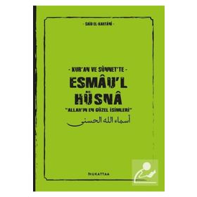 Kuran ve Sünnette Esmaul Hüsna Said El Kahtani