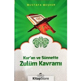 Kur’an ve Sünnette Zulüm Kavramı - Mustafa Meşhur