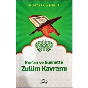 Kur’an ve Sünnette Zulüm Kavramı - Mustafa Meşhur