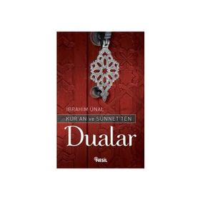 KURAN VE SÜNNETTEN DUALAR - İBRAHİM ÜNAL