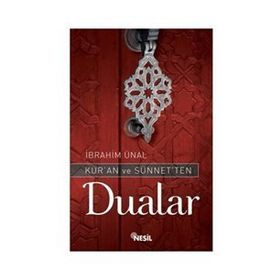 KURAN VE SÜNNETTEN DUALAR - İBRAHİM ÜNAL