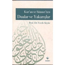 KUR'AN VE SÜNNET'TEN DUALAR VE YAKARIŞLAR - VECDI AKYÜZ