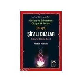 KUR'AN VE SÜNNETTEN OKUYARAK TEDAVI ŞİFALI DUALAR (CEP BOY) ESMA'ÜL HÜSNA ILAVELI - SAID EL-KAHTANI