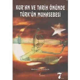 KUR'AN VE TARIH ÖNÜNDE TÜRK'ÜN MUHASEBESI - MEHMET DOĞAN