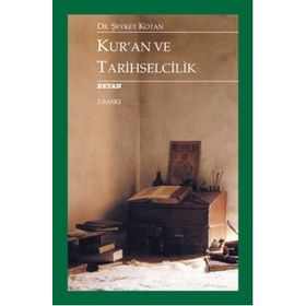 KUR'AN VE TARIHSELCILIK - ŞEVKET KOTAN