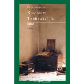 KUR'AN VE TARIHSELCILIK - ŞEVKET KOTAN