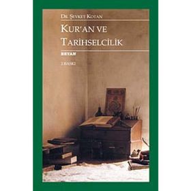 KUR'AN VE TARIHSELCILIK - ŞEVKET KOTAN