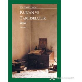 KUR'AN VE TARIHSELCILIK - ŞEVKET KOTAN