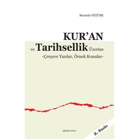 Kur'an Ve Tarihsellik Üzerine - Mustafa Öztürk